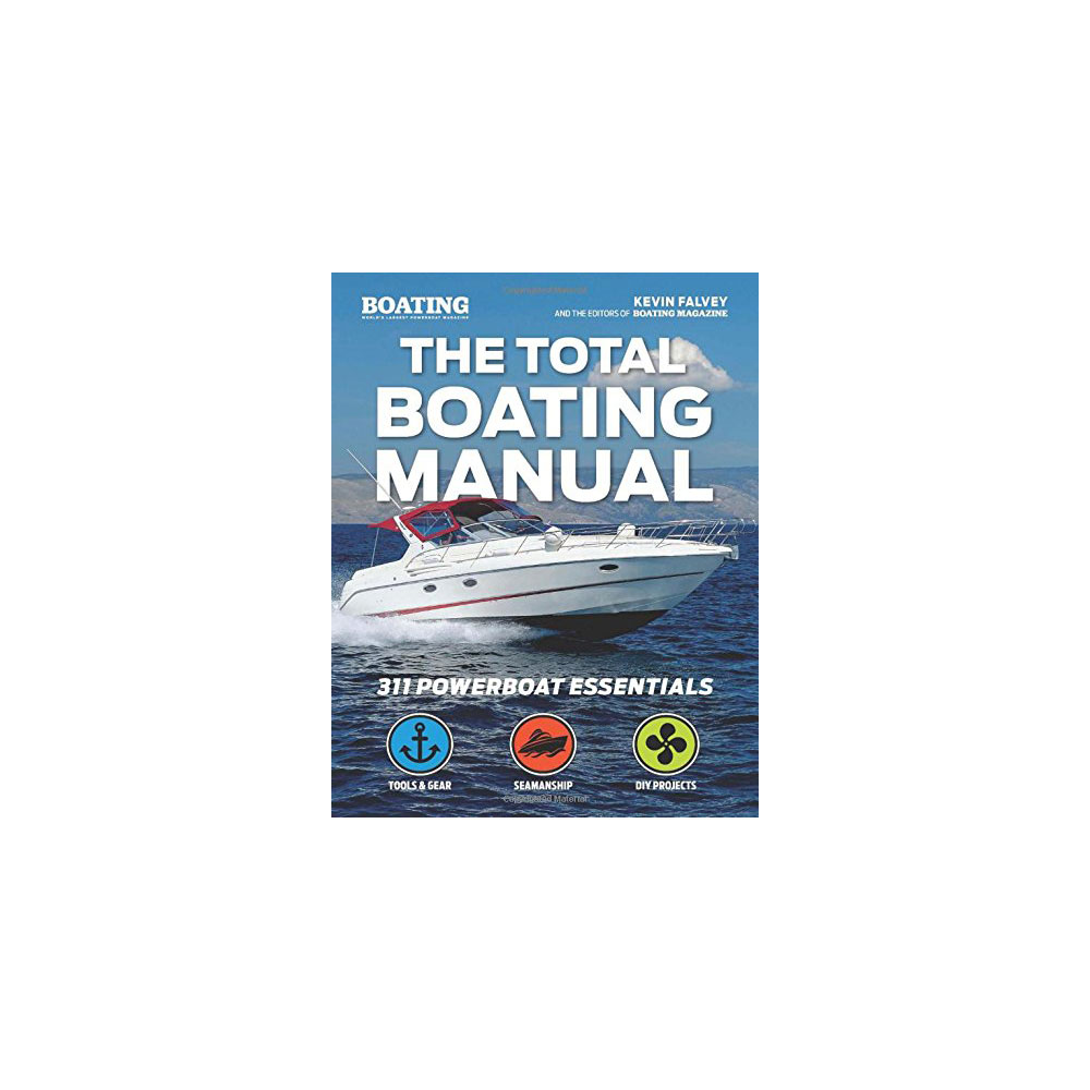 The Total Boating Manual by Boating Magazine Editors